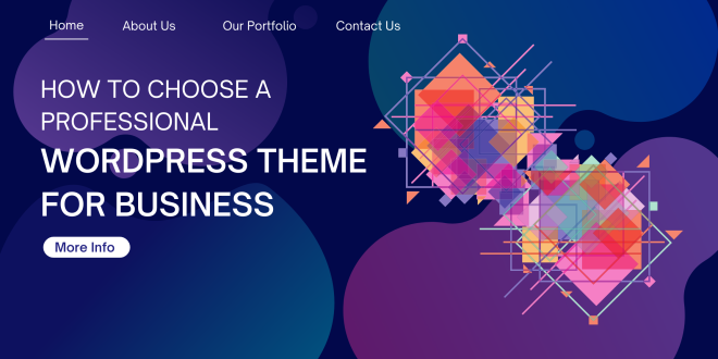 How to Choose a Professional WordPress Theme for Your Blog
