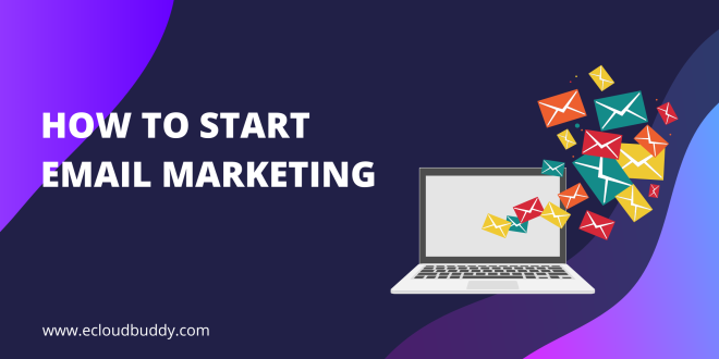 How to Start E-mail Marketing from Scratch