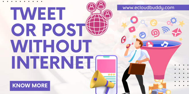 How to Tweet or Post without an Internet Connection