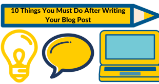 10 Things You Must Do After Writing Your Blog Post